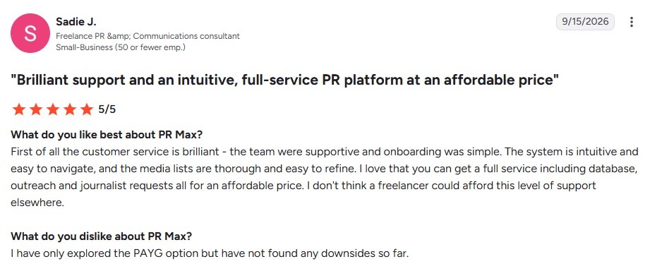 A 5/5 PR Max review from September 2026 by Sadie J., a freelance PR consultant, who praises the onboarding, media lists, and pay-as-you-go plan.